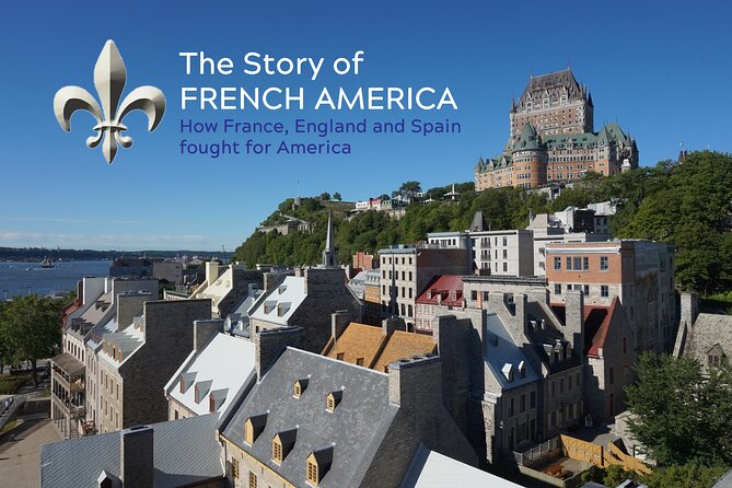 Old Québec & French America Private History Walking Tour - Pickup and Timing, So You Don’t Lose the Best Light